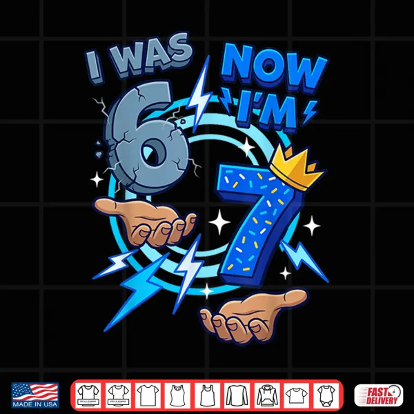 I Was Six Now I Am Seven Birthday Shirt 4 Design I Was Six Now I Am Seven Birthday Shirt