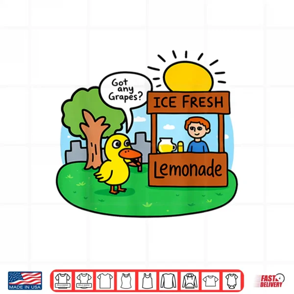 Design Ice Fresh Lemonade Got Any Grapes Duck Funny Gifts Meme Shirt
