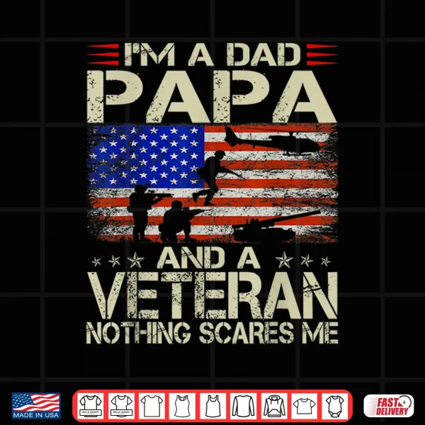 I'M A Dad Papa And Veteran Father'S Day Funny Retro Shirt 4 Design Im A Dad Papa And Veteran Fathers Day Funny Retro Shirt