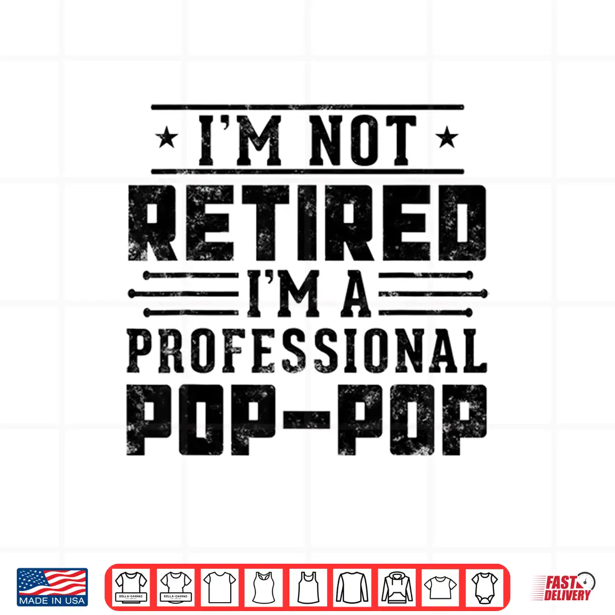 I’M Not Retired I’M A Professional Pop Pop For Fathers Day Shirt I’M Not Retired I’M A Professional Pop Pop For Fathers Day Shirt