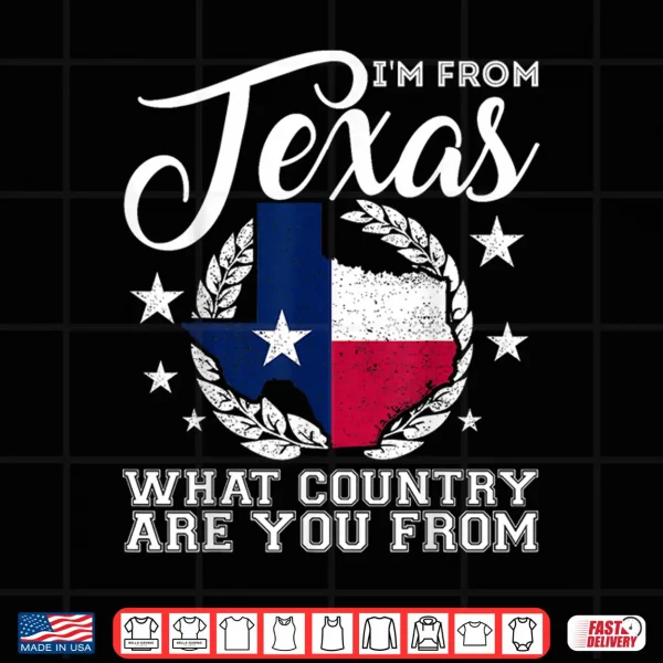 Design Im from Texas Happy Texas Independence Day Texan Men Women Shirt