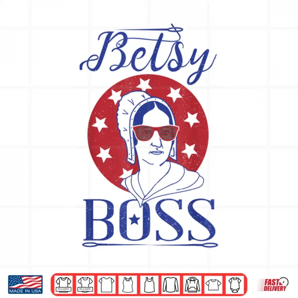 Independence Day Shirt Betsy Boss Ross 4Th Of July Tee 4 Design Independence Day Shirt Betsy Boss Ross 4th of July Tee