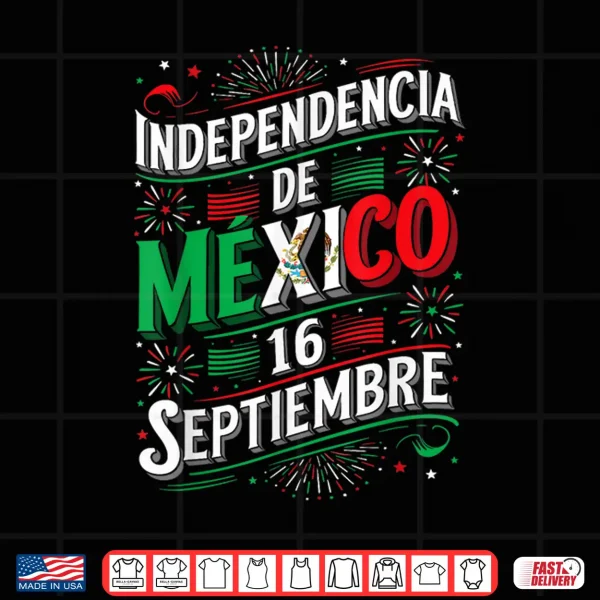 Independencia De Mexico 16 September Independence Day Shirt 4 Design Independencia De Mexico 16 September Independence Day Shirt