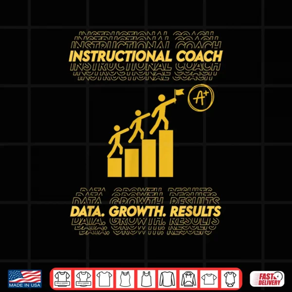 Instructional Coach Data Growth Results Teacher Shirt 4 Design Instructional Coach Data Growth Results Teacher Shirt
