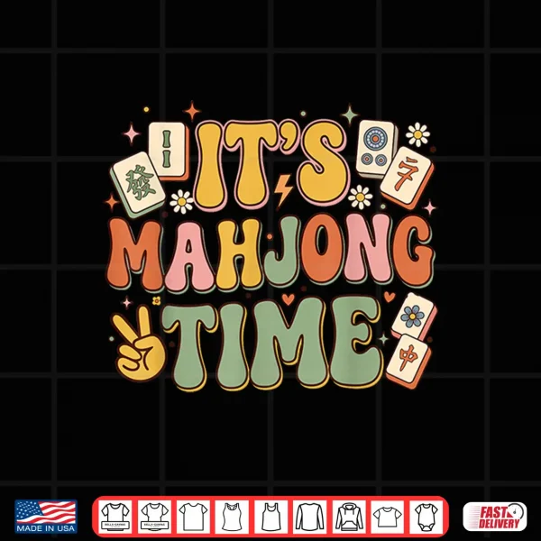 Design Its Mahjong Time Funny Mahjong Game Lover Mah Jong Player Shirt