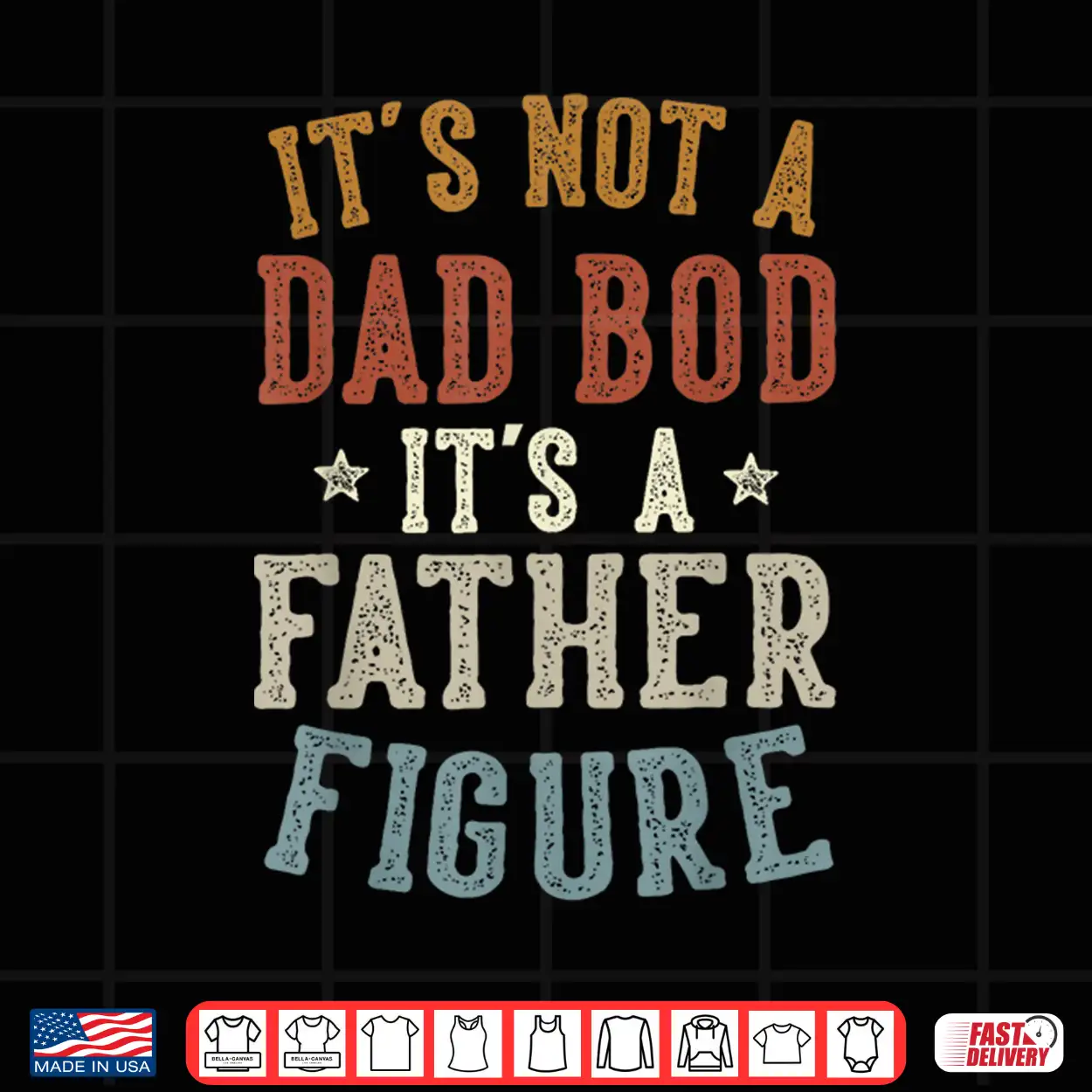 It’S Not A Dad Bod Its A Father Figure Fathers Day Funny Dad Shirt It’S Not A Dad Bod Its A Father Figure Fathers Day Funny Dad Shirt