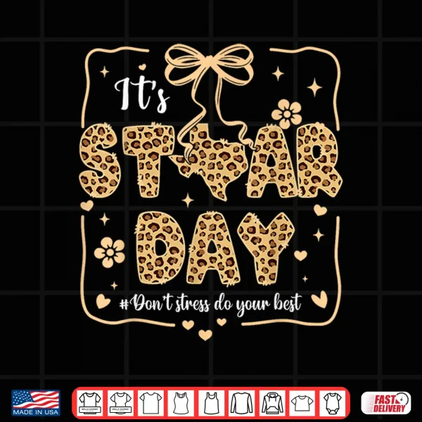 Design Its Staar Day Dont Stress Do Your Best Test Day Shirt