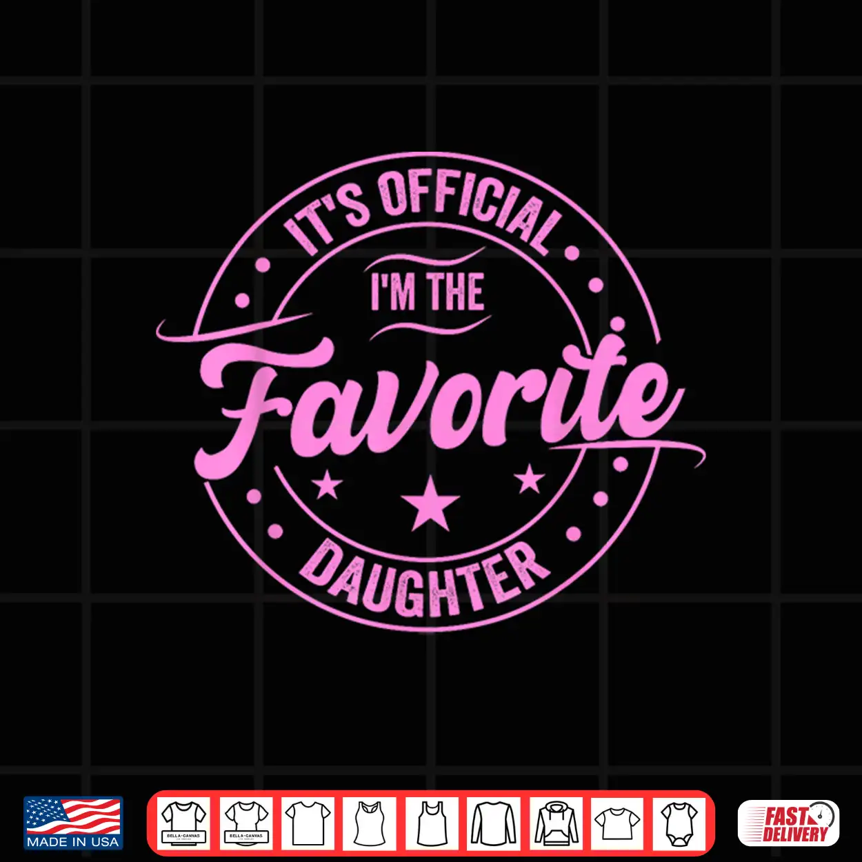 It’S Official I’M The Favorite Daughter Father’S Day Dad Men Shirt It’S Official I’M The Favorite Daughter Father’S Day Dad Men Shirt