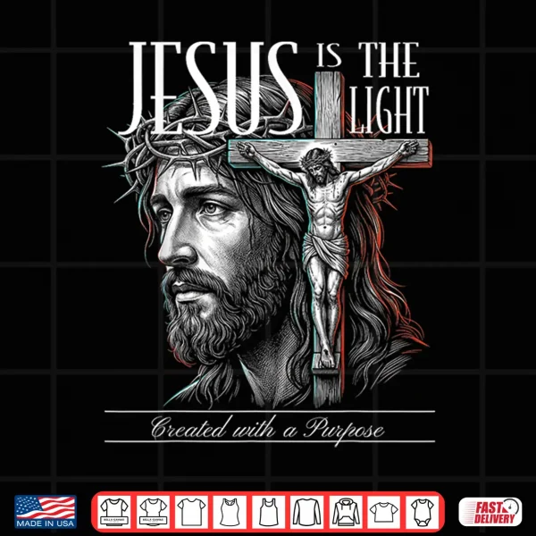 Design Jesus is the Light Shirt