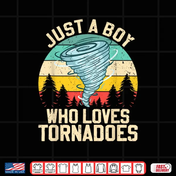Just A Boy Who Loves Tornadoes Retro Storm Chaser Shirt 4 Design Just A Boy Who Loves Tornadoes Retro Storm Chaser Shirt