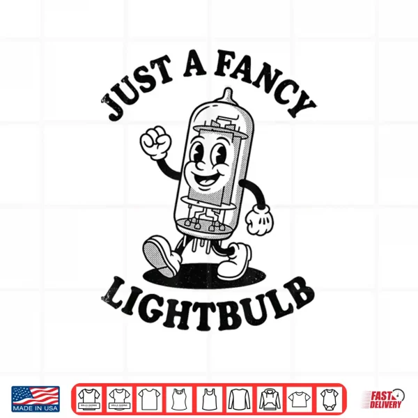 Design Just A Fancy Lightbulb Vintage Rubber Hose Vacuum Tube Amp Shirt
