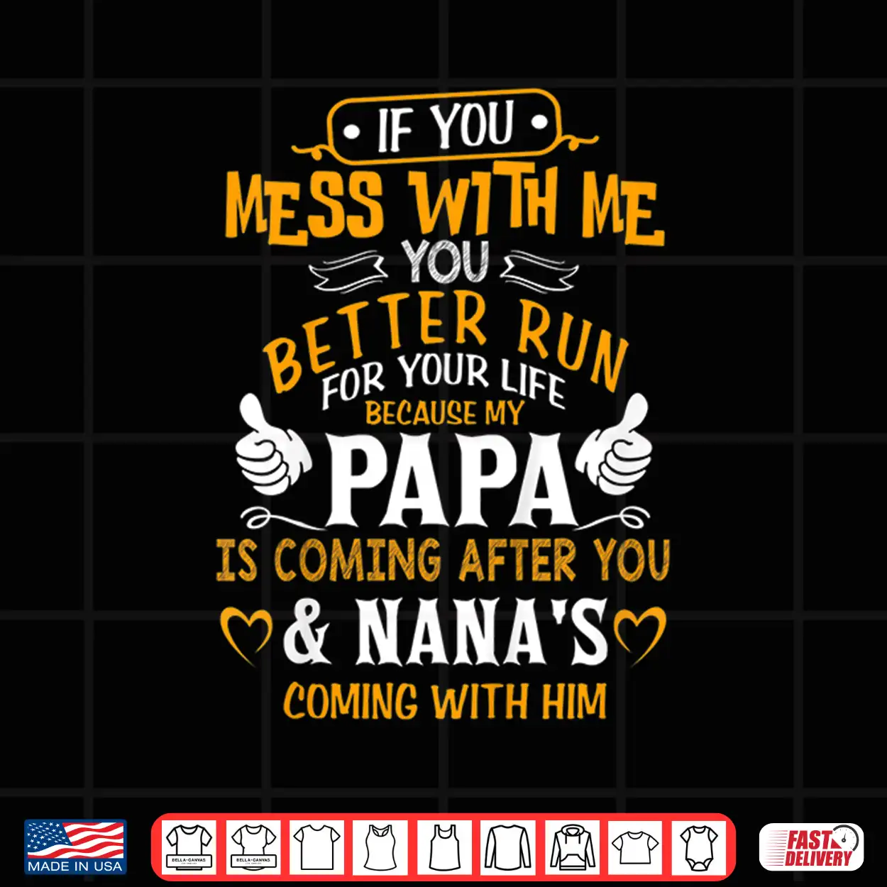 Kids Funny If You Mess With Me My Papa And Nana Is Coming Shirt Kids Funny If You Mess With Me My Papa And Nana Is Coming Shirt