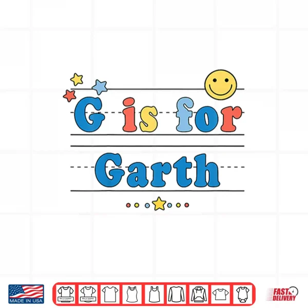 Kids Garth Name Shirt Alphabet G Is For Garth Shirt 4 Design Kids Garth Name Shirt Alphabet G is for Garth Shirt