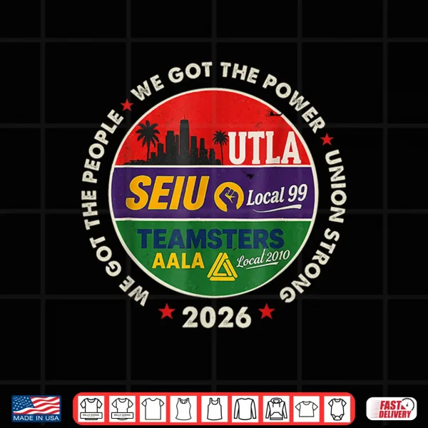 Labor Movement Utla Seiu Aala We Got The People We Got Power Shirt 4 Design Labor Movement UTLA SEIU AALA We Got The People We Got Power Shirt 1