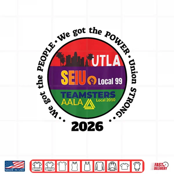 Design Labor Movement UTLA SEIU AALA We Got The People Womens Mens Shirt