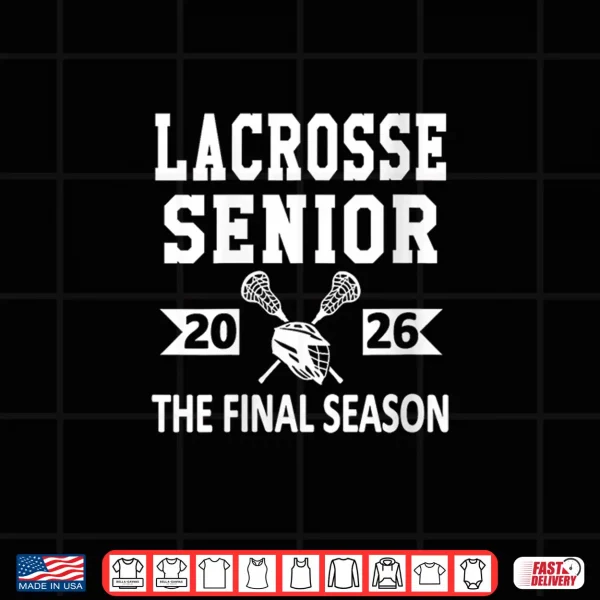 Design Lacrosse Senior 2026 High School Senior Night Graduation Shirt