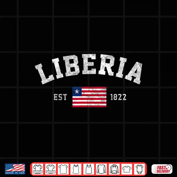 Liberia Est. 1822 Liberian Flag Independence Day Shirt 4 Design Liberia Est. 1822 Liberian Flag Independence Day Shirt