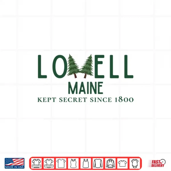Design Lovell Maine Kept Secret Since Eighteen Hundred Shirt
