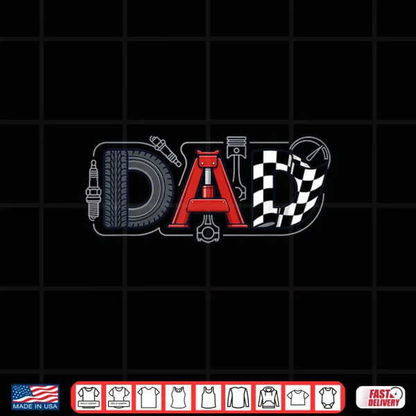 Design Mechanic Dad Racing Enthusiast Father Fathers Day Birthday Shirt
