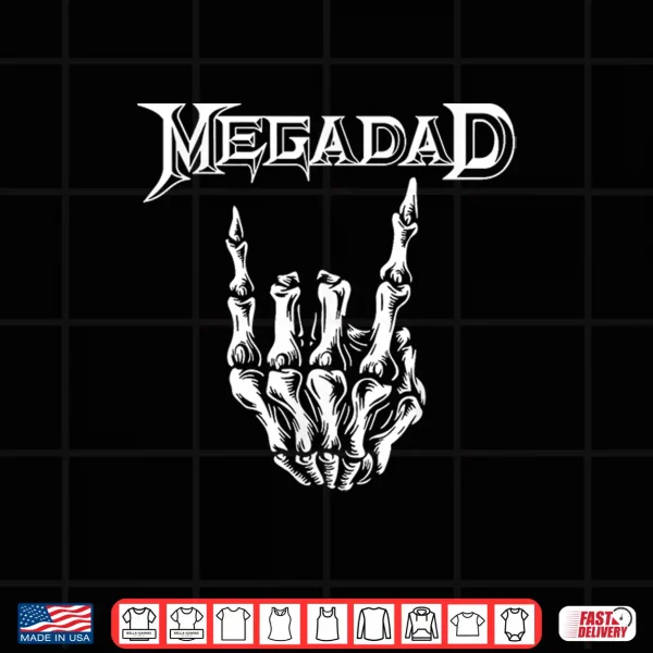 Megadad Retro 90S Hard Rock Band Heavy Metal Father'S Day Shirt 4 Design Megadad Retro 90s Hard Rock Band Heavy Metal Fathers Day Shirt