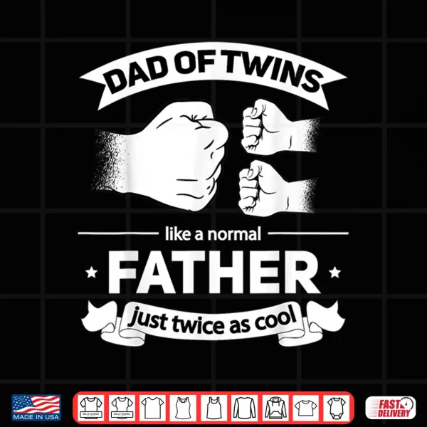 Mens Dad Of Twins 2022 Father Twice As Cool Twin Dad Father'S Day Shirt 4 Design Mens Dad of Twins 2022 Father twice as cool Twin Dad Fathers Day Shirt