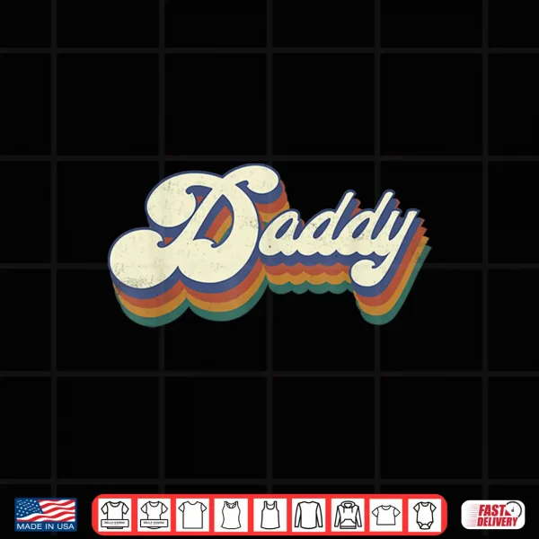 Mens Daddy Gifts Retro Vintage Father'S Day Daddy Shirt 4 Design Mens Daddy Gifts Retro Vintage Fathers Day Daddy Shirt