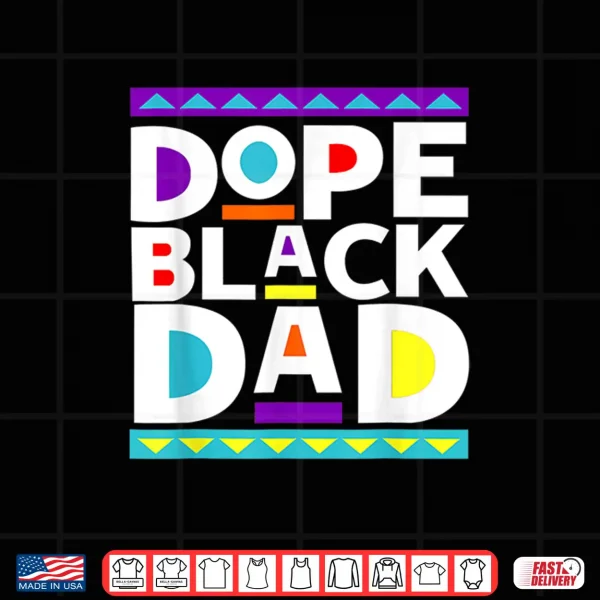 Mens Dope Black Dad New Dad Fathers Day Gift African American Dad Shirt 4 Design Mens Dope Black Dad New Dad Fathers Day Gift African American Dad Shirt