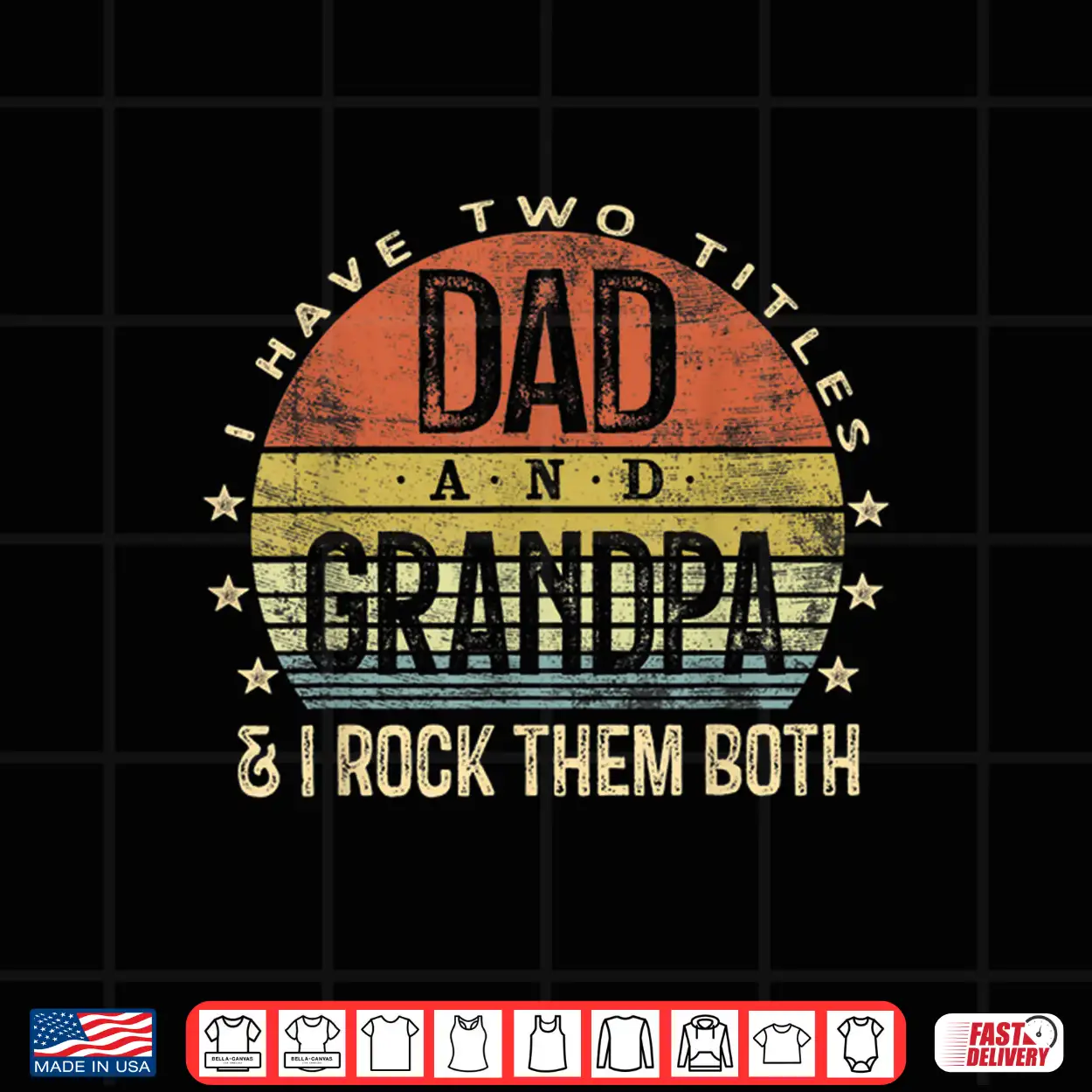 Mens I Have Two Titles Dad And Grandpa I Rock Them Both Vintage Shirt Mens I Have Two Titles Dad And Grandpa I Rock Them Both Vintage Shirt