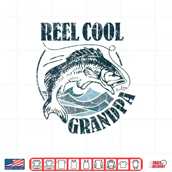 Design Mens Reel Cool Grandpa Fishing Dad Gifts Fathers Day Fisherman Shirt