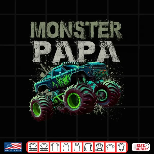 Design Monster Truck Papa Family Matching Monster Truck Lovers Shirt