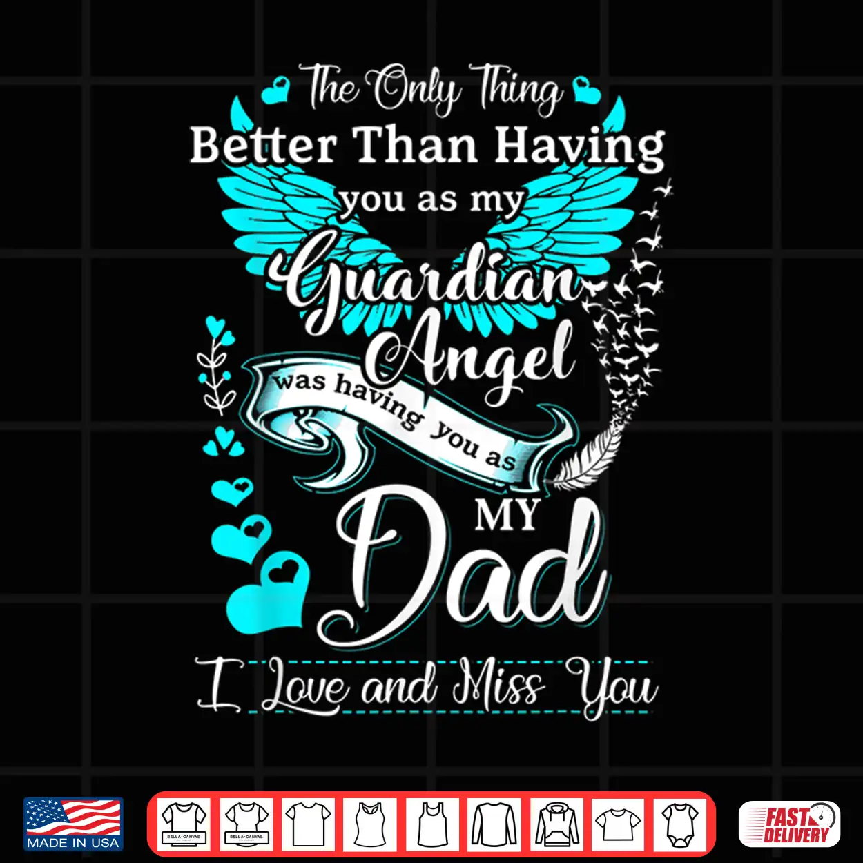 My Dad Is My Guardian Angel Missing My Dad In Heaven Shirt My Dad Is My Guardian Angel Missing My Dad In Heaven Shirt