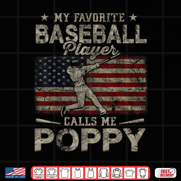 My Favorite Baseball Player Calls Me Poppy Father'S Day Shirt 4 Design My Favorite Baseball Player Calls Me Poppy Fathers Day Shirt