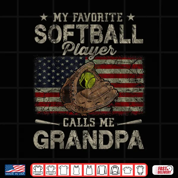 Design My Favorite Softball Player Calls Me Grandpa Fathers Day Shirt
