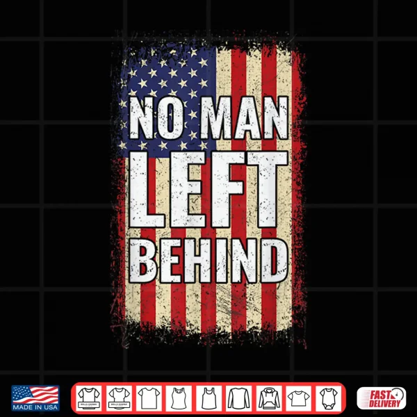 Design No Man Left Behind Shirt