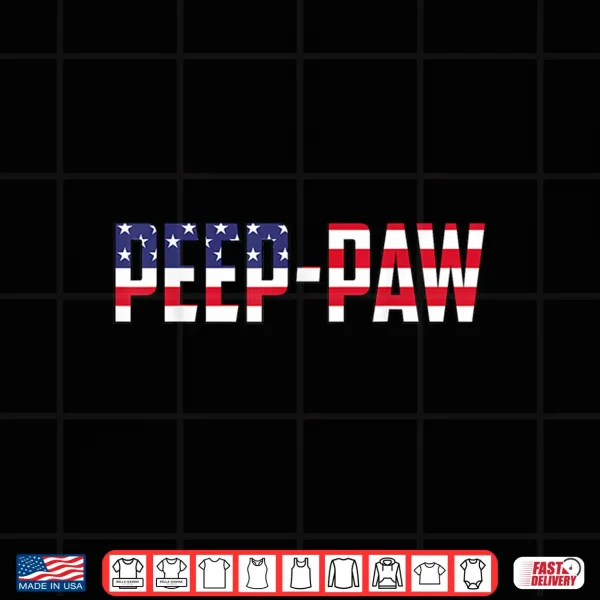 Design PEEP PAW 4th of July USA American Flag Grandpa Shirt