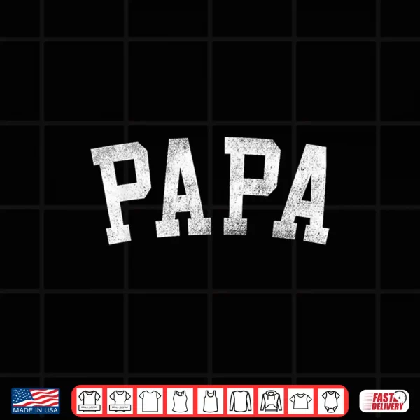 Papa Classic Bold Font Father'S Day Papa Shirt 4 Design Papa Classic Bold Font Fathers Day Papa Shirt