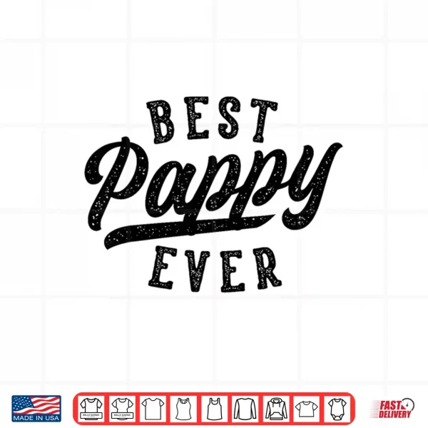 Design Pappy Gifts From Grandkids Best Pappy Ever Fathers Day Shirt
