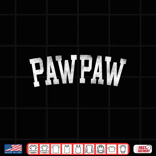 Design Pawpaw Classic Bold Font Fathers Day Pawpaw Shirt