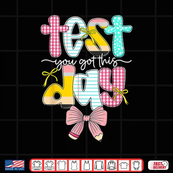 Pencil Coquette Bow Test Day You Got This School Testing Shirt 4 Design Pencil Coquette Bow Test Day You Got This School Testing Shirt
