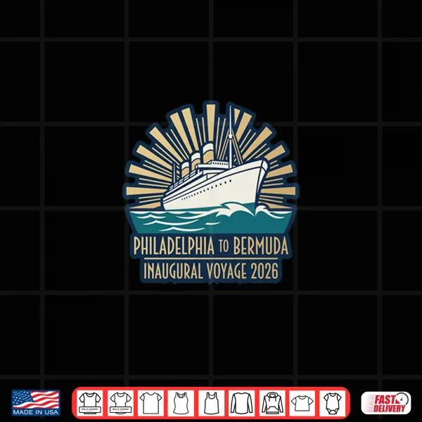 Design Philadelphia To Bermuda Inaugural Voyage 2026 Vintage Cruise Shirt