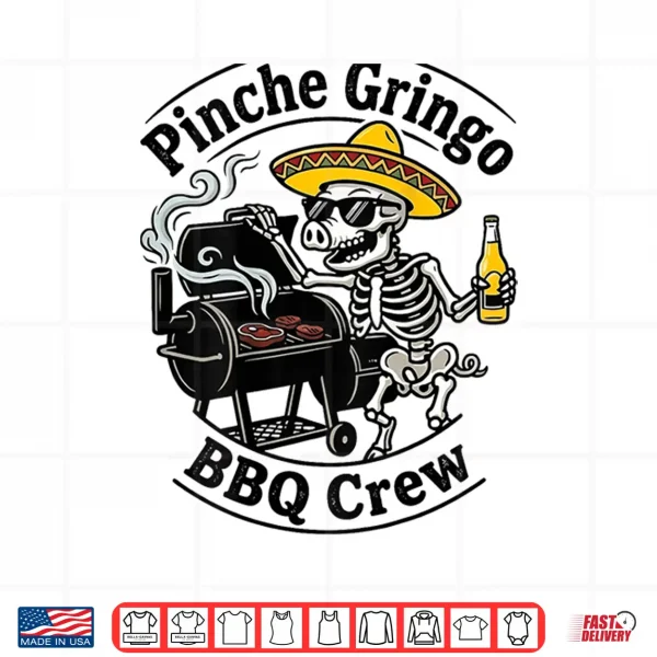 Design Pinche Gringo BBQ Crew Skeleton Pig Grilling Beer Shirt