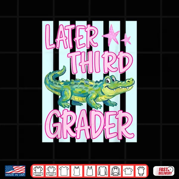 Design Pink Striped Later Third Grader End of School Year Teacher Shirt