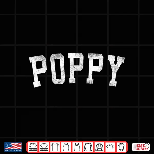 Design Poppy Classic Bold Font Fathers Day Poppy Shirt