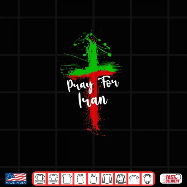 Design Pray for Iran Christian Support for Iranian Women Cross Shirt