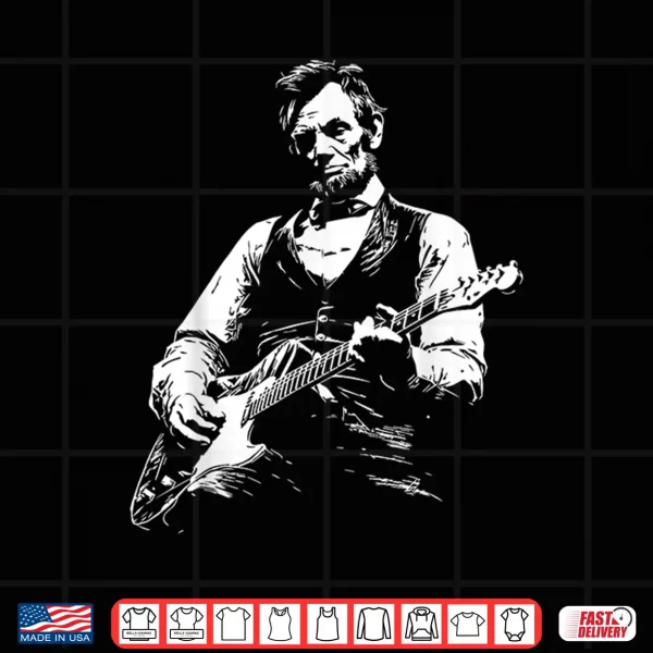 Design President Abraham Lincoln Playing Guitar Abe Lincoln Design Shirt