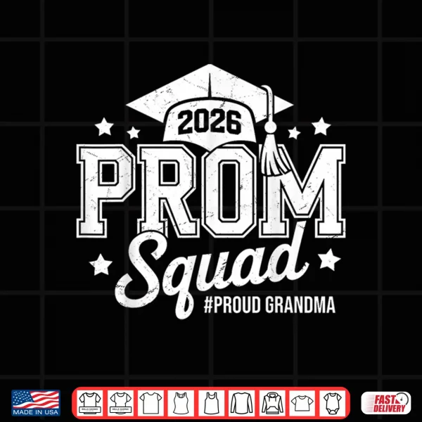 Design Prom Squad 2026 Proud Grandma Graduate Prom Class of 2026 Shirt