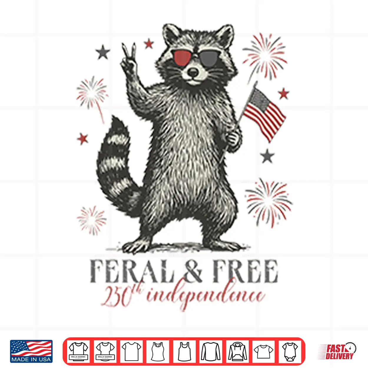 Raccoon Feral And Free America 250Th Independence Shirt Raccoon Feral And Free America 250Th Independence Shirt
