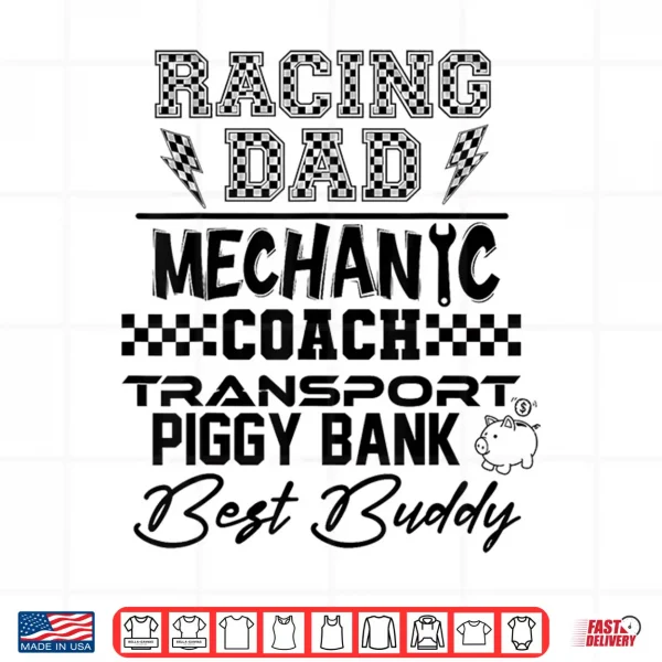 Design Racing Dad Mechanic Coach Transport Piggy Bank Best Buddy Shirt