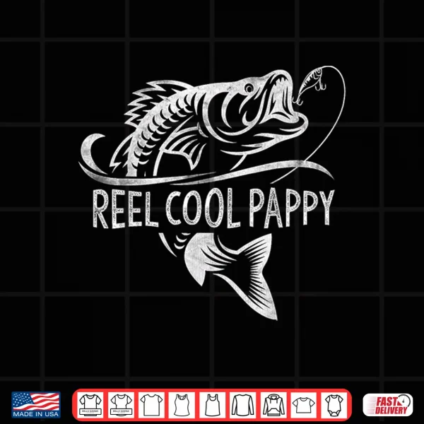 Reel Cool Pappy Fishing Gifts Pappy Father'S Day Shirt 4 Design Reel Cool Pappy Fishing Gifts Pappy Fathers Day Shirt
