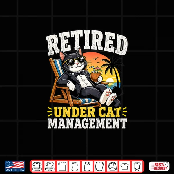 Design Retired Under Cat Management Funny Tuxedo Feline Premium Tri Blend Shirt